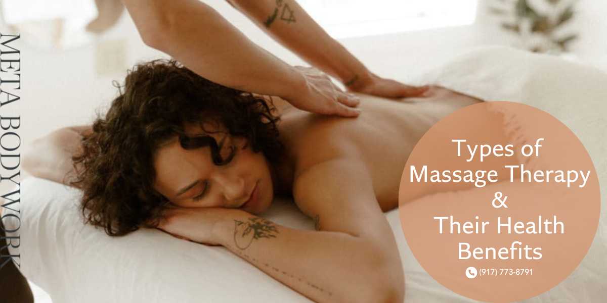 Types of Massage Therapy and Their Health Benefits