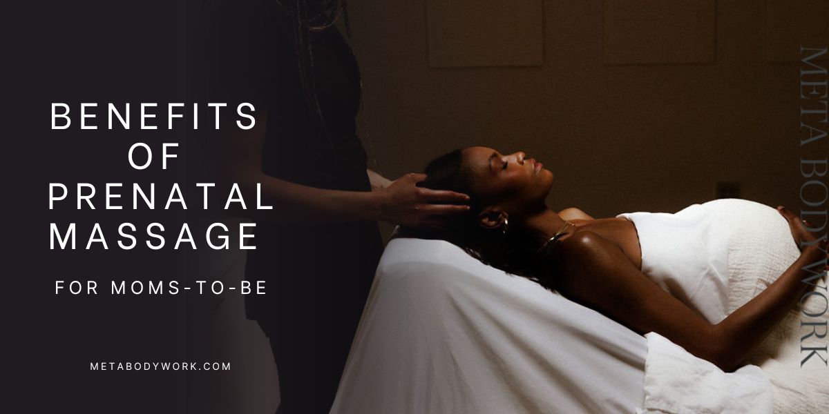 Top Benefits of Prenatal Massage for Moms-to-Be