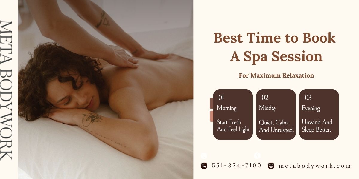 Best time to book a spa session for relaxation with morning, midday, and evening massage benefits