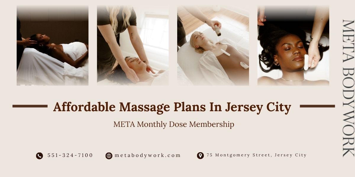 Affordable massage membership in Jersey City with monthly deep tissue, lymphatic drainage, TMJ, and prenatal massage sessions through the META Monthly Dose Membership.