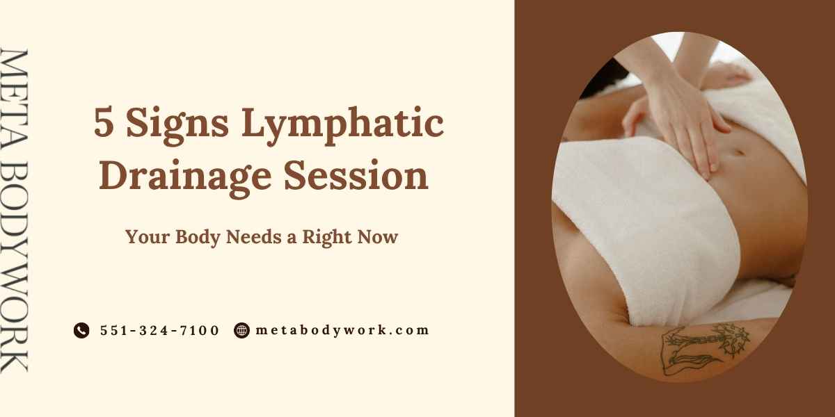 5 signs your body needs a lymphatic drainage massage in Jersey City